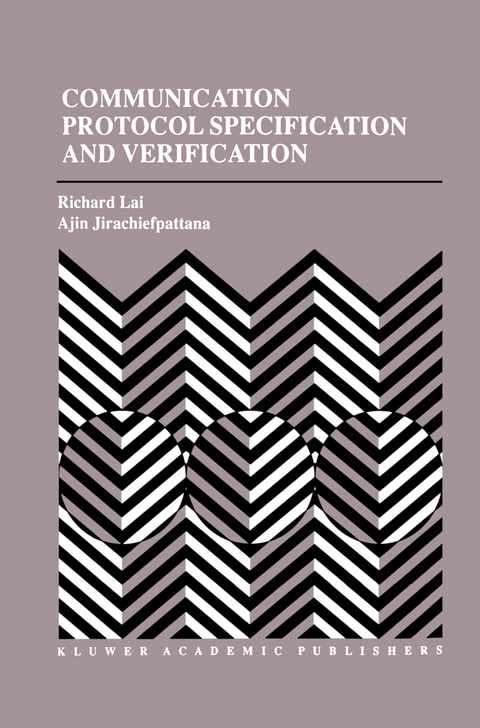 Communication Protocol Specification and Verification - Richard Lai, Ajin Jirachiefpattana