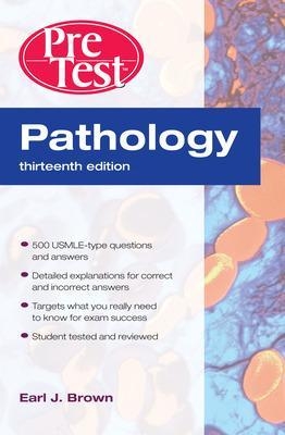 Pathology: PreTest Self-Assessment and Review, Thirteenth Edition - Earl Brown