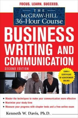 The McGraw-Hill 36-Hour Course in Business Writing and Communication, Second Edition - Kenneth Davis