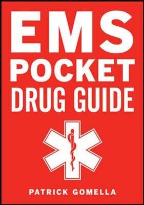 EMS Pocket Drug Guide - Patrick Gomella