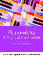 Pianoworks: A Night at the Theatre - Janet Bullard, Alan Bullard