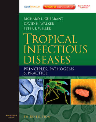 Tropical Infectious Diseases - Richard L. Guerrant, David H. Walker, Peter F. Weller
