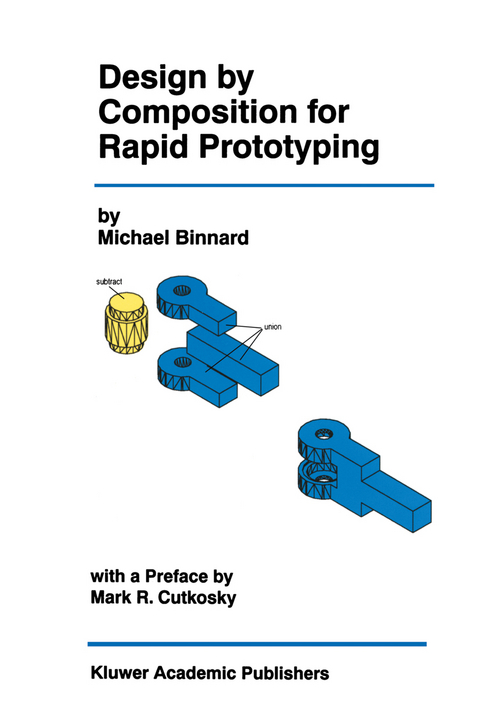 Design by Composition for Rapid Prototyping - Michael Binnard