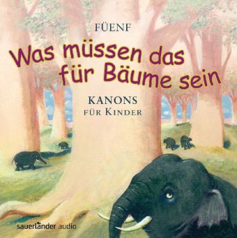 »Was müssen das für Bäume sein...« -  FÜENF