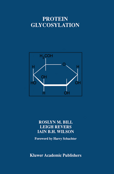 Protein Glycosylation - Roslyn M. Bill, Leigh Revers, Iain B.H. Wilson