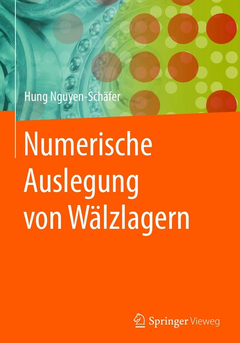 Numerische Auslegung von Wälzlagern - Hung Nguyen-Schäfer