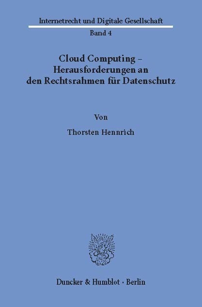 Cloud Computing - Herausforderungen an den Rechtsrahmen für Datenschutz. -  Thorsten Hennrich