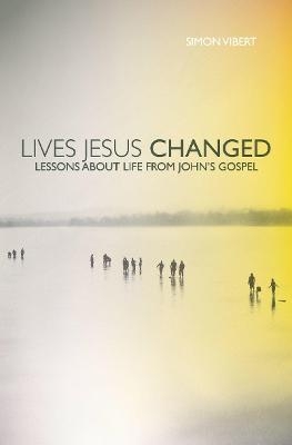 Lives Jesus Changed - Simon Vibert