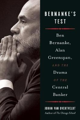 Bernanke's Test - Johan Van Overtveldt