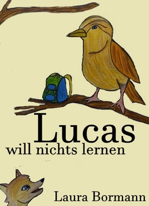 Lucas will nichts lernen -  Laura Bormann