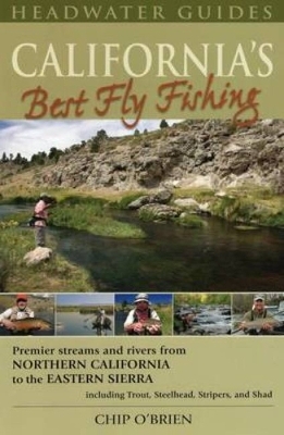 California's Best Fly Fishing - Chip O'Brien