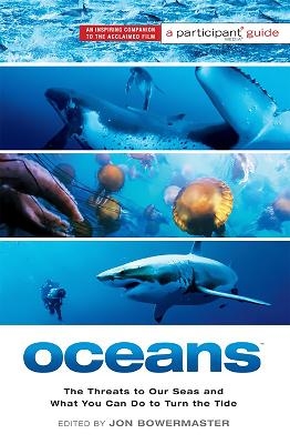 Oceans (Media tie-in) - Jon Bowermaster, Participant Participant Media