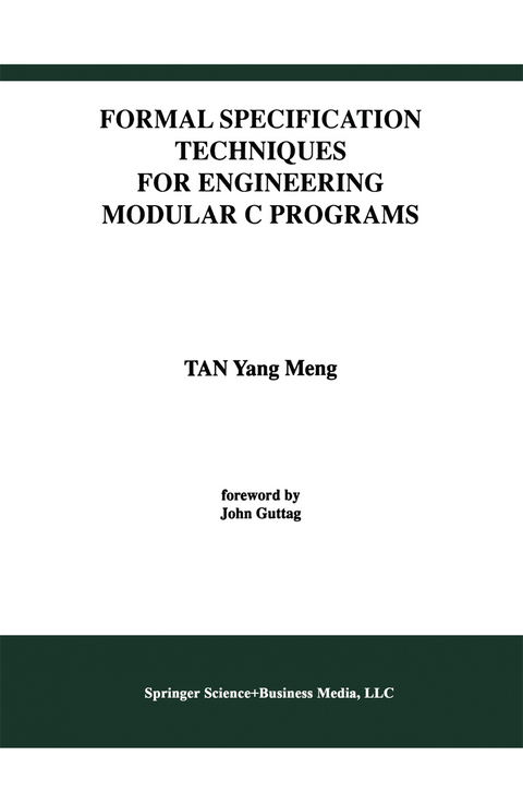 Formal Specification Techniques for Engineering Modular C Programs -  Tan Yang Meng