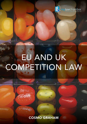 EU and UK Competition Law first edition - Cosmo Graham