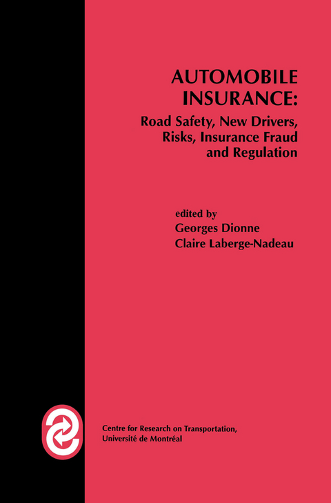 Automobile Insurance: Road Safety, New Drivers, Risks, Insurance Fraud and Regulation - 