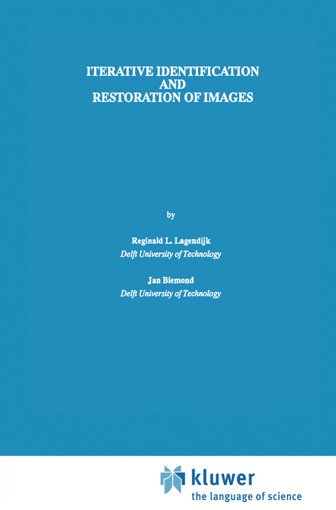 Iterative Identification and Restoration of Images - Reginald L. Lagendijk, Jan Biemond