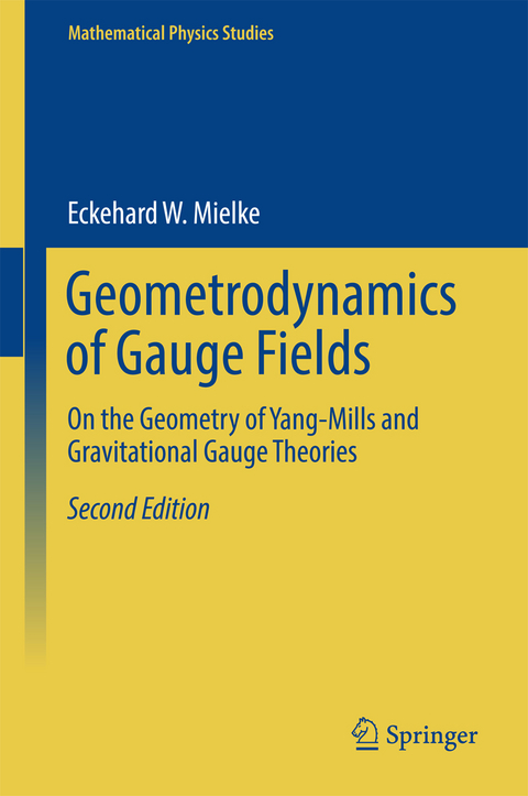 Geometrodynamics of Gauge Fields - Eckehard W. Mielke