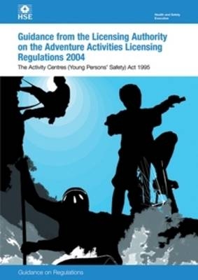 Guidance to the Licensing Authority on the Adventure Activities Licensing Regulations -  Health and Safety Executive (HSE)