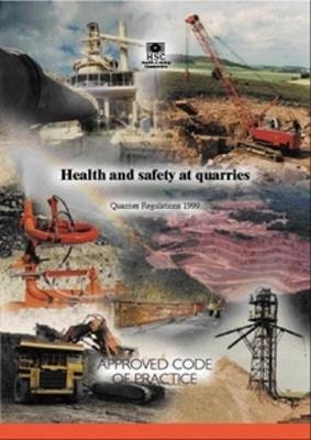 Health and Safety at Quarries -  Health and Safety Executive (HSE)