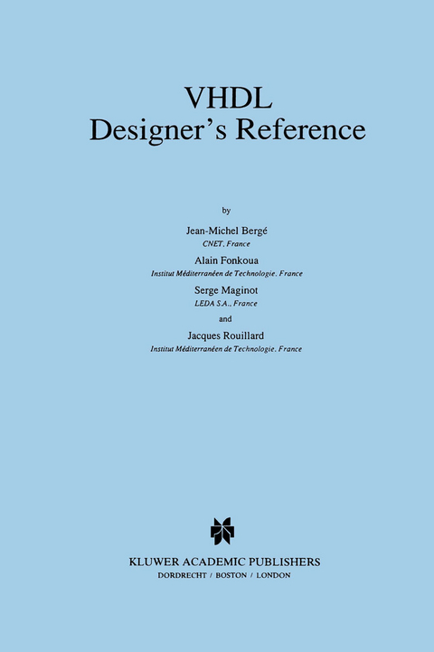 VHDL Designer’s Reference - Jean-Michel Bergé, Alain Fonkoua, Serge Maginot, Jacques Rouillard