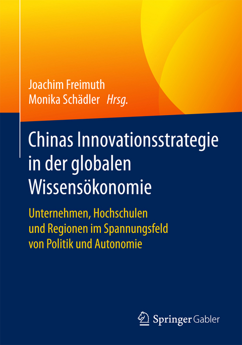 Chinas Innovationsstrategie in der globalen Wissensökonomie - 
