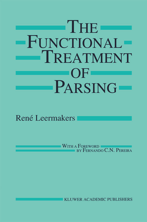 The Functional Treatment of Parsing - René Leermakers