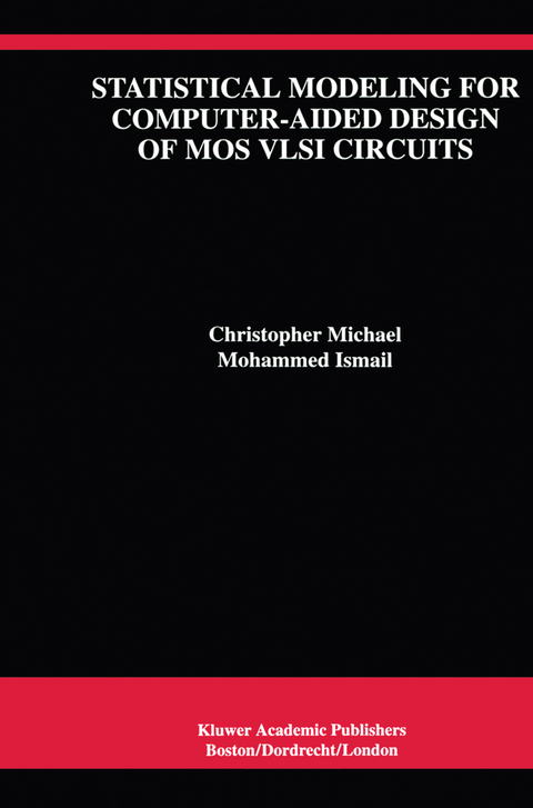 Statistical Modeling for Computer-Aided Design of MOS VLSI Circuits - Christopher Michael, Mohammed Ismail