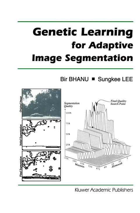 Genetic Learning for Adaptive Image Segmentation - Bir Bhanu,  Sungkee Lee