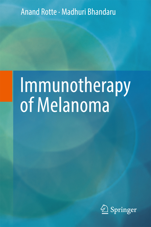 Immunotherapy of Melanoma - Anand Rotte, Madhuri Bhandaru