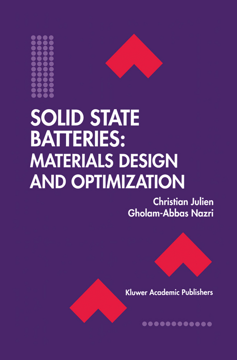 Solid State Batteries: Materials Design and Optimization - Christian Julien, Gholam-Abbas Nazri