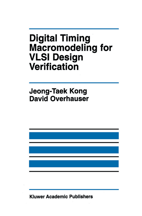 Digital Timing Macromodeling for VLSI Design Verification - Jeong-Taek Kong, David V. Overhauser