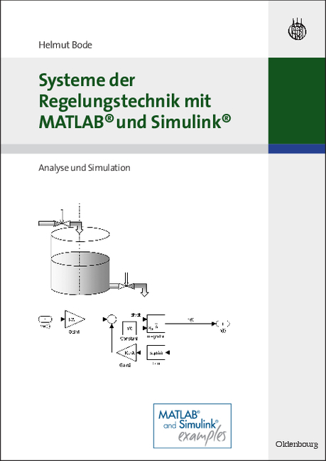 Systeme der Regelungstechnik mit MATLAB und Simulink - Helmut Bode