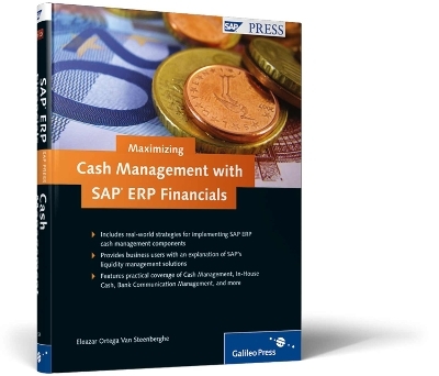 Maximizing Cash Management with SAP ERP Financials - Eleazar Ortega Van Steenberghe