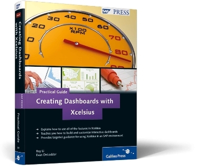 Creating Dashboards with Xcelsius–Practical Guide - Ray Li, Evan DeLodder