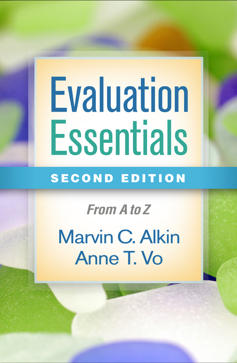 Evaluation Essentials, Second Edition -  Marvin C. Alkin,  Anne T. Vo