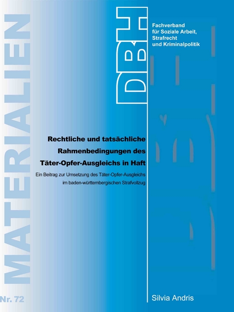 Rechtliche und tatsächliche Rahmenbedingungen des Täter-Opfer-Ausgleichs in Haft - Silvia Andris