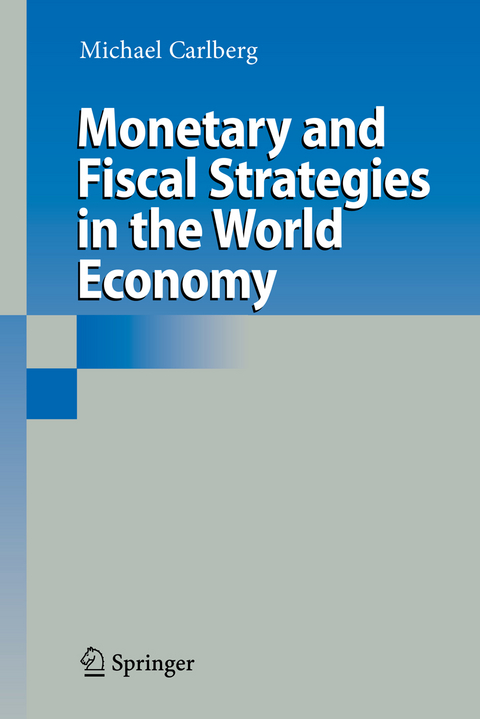 Monetary and Fiscal Strategies in the World Economy - Michael Carlberg