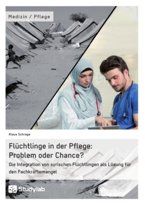 Flüchtlinge in der Pflege: Problem oder Chance? - Klaus Schrage