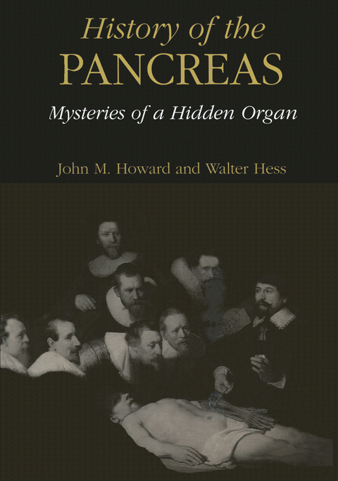 History of the Pancreas: Mysteries of a Hidden Organ - John M. Howard, Walter Hess