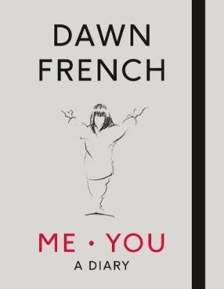 Me. You. A Diary -  Dawn French