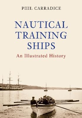 Nautical Training Ships - Phil Carradice