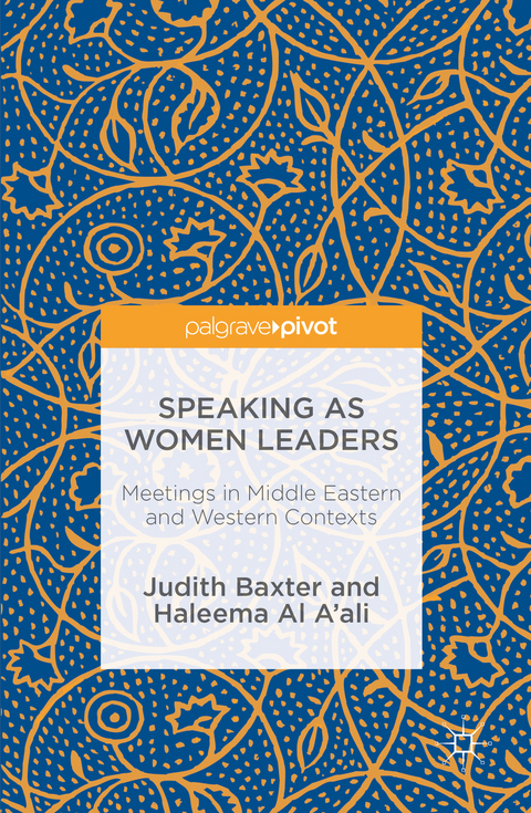 Speaking as Women Leaders - Judith Baxter, Haleema Al A'ali