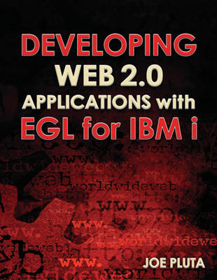 Developing Web 2.0 Applications with EGL for IBM i - Joe Pluta