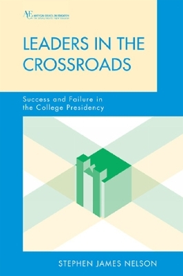Leaders in the Crossroads - Stephen James Nelson