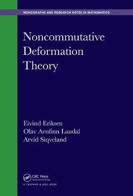 Noncommutative Deformation Theory -  Eivind Eriksen,  Olav Arnfinn Laudal,  Arvid Siqveland