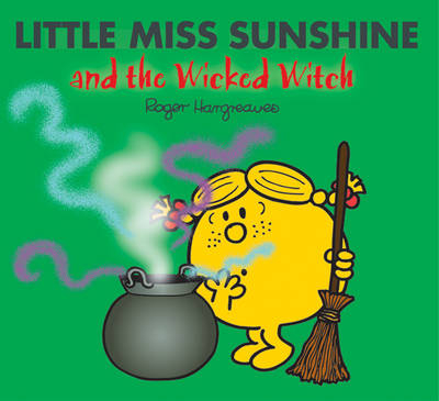 Little Miss Sunshine and the Wicked Witch - Adam Hargreaves