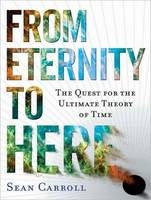 From Eternity to Here - Sean Carroll