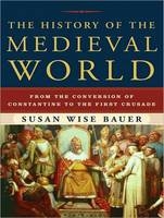 The History of the Medieval World - Susan Wise Bauer