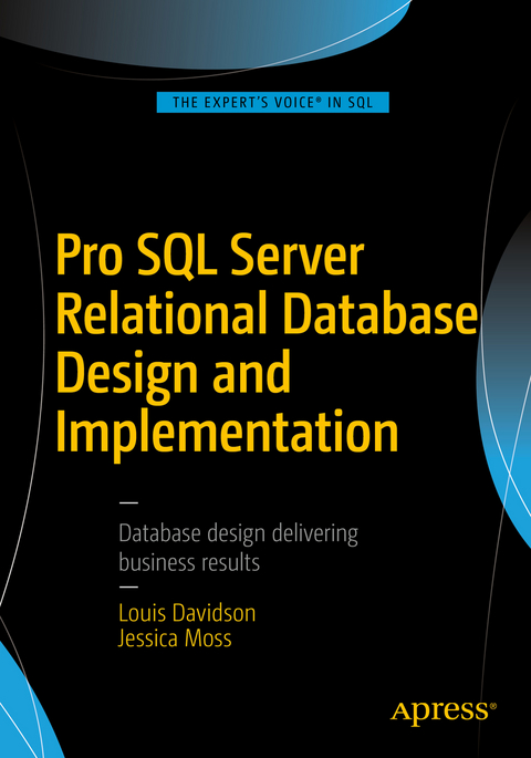 Pro SQL Server Relational Database Design and Implementation - Louis Davidson, Jessica Moss