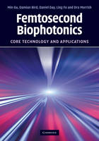 Femtosecond Biophotonics - Min Gu, Damian Bird, Daniel Day, Ling Fu, Dru Morrish